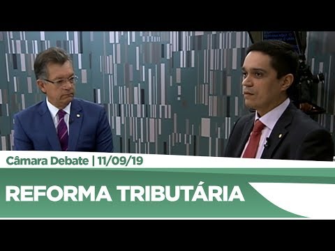 Deputados analisam proposta de reforma tributária