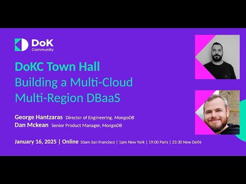 DoK Town Hall: Building a Multi-Cloud Multi-Region DBaaS