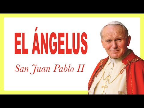 👉 EL ÁNGELUS – Oración con el Papa San Juan Pablo II
