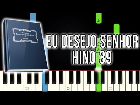 Hino 39 CCB - Eu Desejo Senhor | Piano e Teclado Tutorial