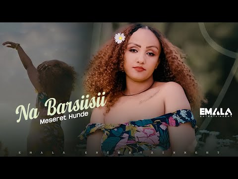 Meseret Hunde - Na Barsiisii (Official Music Video)