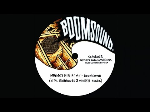 Mungo's Hi Fi Ft. YT - Boomsound (Vital Techniques & Mikey B remix)