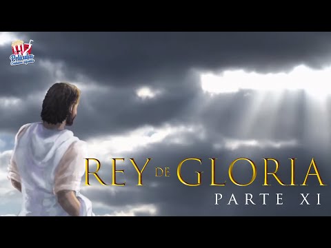 Rey De Gloria - King Of Glory (Episodio 11) - El Dominio Del Rey