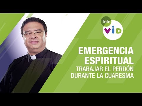 El Perdón durante el tiempo de Cuaresma 🚑 Emergencia Espiritual Padre Fredy Córdoba - Tele VID