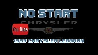 ⭐ 1993 Chrysler LeBaron - 3.0 - No Start - Cranks But Does Not Start