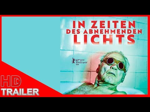 IN ZEITEN DES ABNEHMENDEN LICHTS - HD Kinotrailer Deutsch aktuell (Komödie, Bruno Ganz, Kino) Film