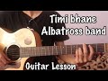 Timi bhane (Farki Farki) - Albatross | Guitar Lesson
