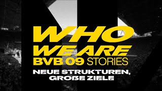 "Großes Gefühl der Erleichterung" | NEUE STRUKTUREN, GROSSE ZIELE | BVB 09 - Stories who we are