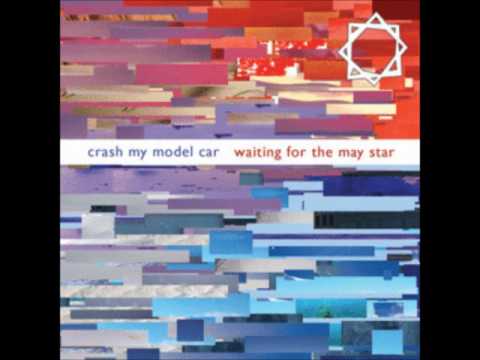 Crash My Model Car - Wasted On You