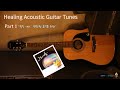 Part 1 - 힐링 기타 : 편안한 휴식을 위한 / Healing Acoustic Guitar Tunes / 冥想音乐 / МузыкаДляРелаксации