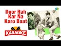 Door Rah Kar Na Karo Baat Karaoke With Lyrics Mohammed Rafi Retro Hindi Song Karaoke