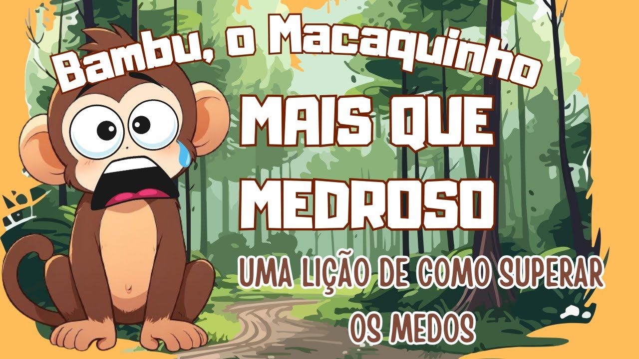 Historia infantil: Bambu, o macaquinho mais que medroso | Historia para dormir | Historia  viagem