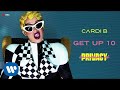 Cardi B Get Up 10 Official Audio