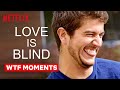 WTF Moments in Love Is Blind | Netflix