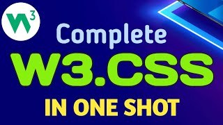 W3CSS in One Shot | Complete W3.CSS Marathon | CSS Framework for respo