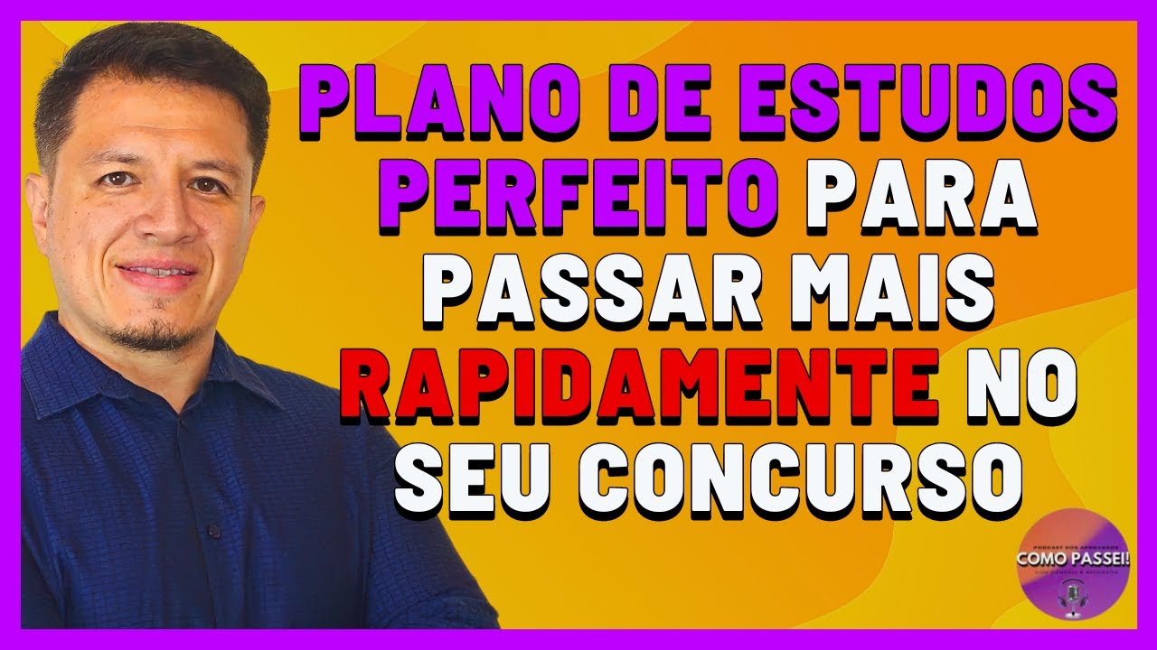 Plano de Estudos Perfeito Para Passar Mais Rapidamente no Seu Concurso Público