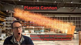 Plasma Cannons & Magnetohydrodynamics