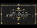 Henri Duparc - Sérénade florentine