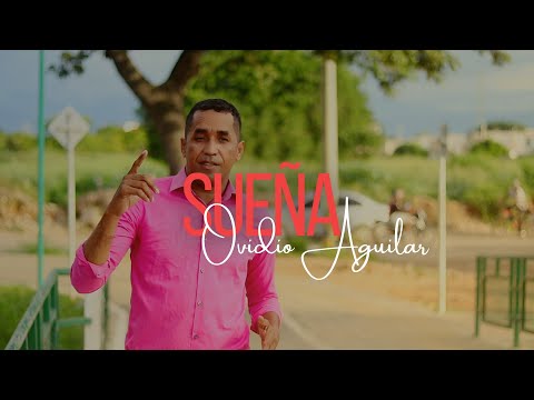 Sueña Ovidio Aguilar