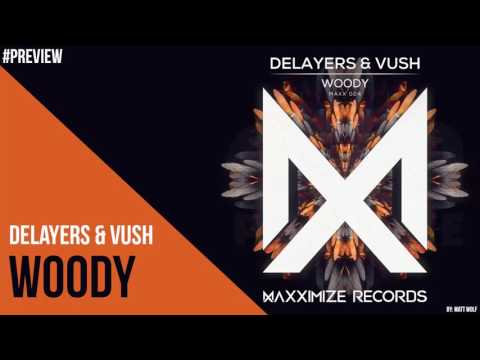[Preview] Delayers & Vush - Woody