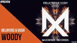 [Preview] Delayers & Vush - Woody