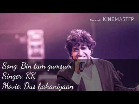 Bin Tum Gumsum Romantic Song Sung By The Soulful Voice KK