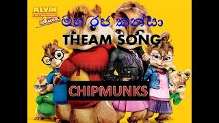 CHIPMUNKS-maha raja kansa-Theme song