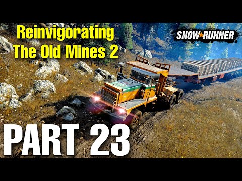 Reinvigorating The Old Mines 2 - SNOWRUNNER | Part - 23 100% Full Walkthrough
