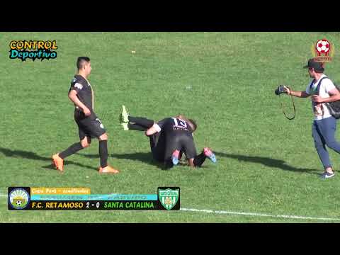 F.C. RETAMOSO VS SANTA CATALINA COPA PERÚ 2018 SEMIFINALES