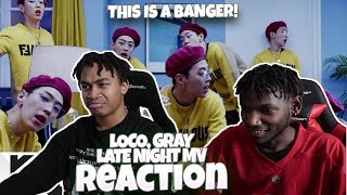 [MV] Loco(로꼬), GRAY _ Late Night - REACTION