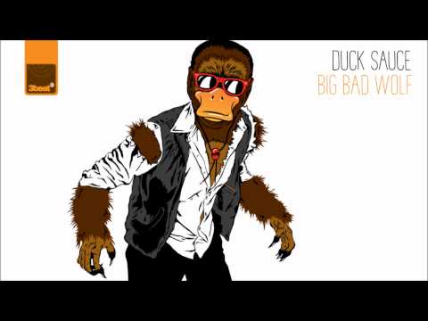 Duck Sauce - Big Bad Wolf (Original Mix)