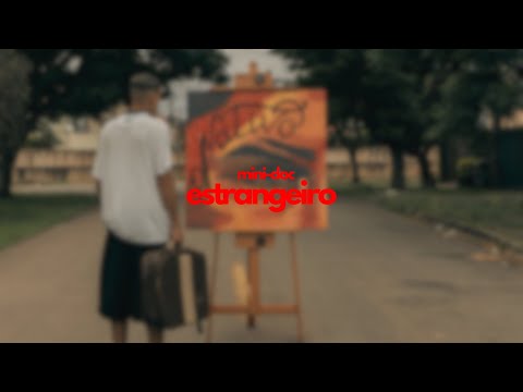 MiniDoc "Estrangeiro"