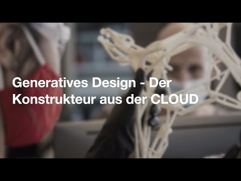 Generatives Design – Der Konstrukteur aus der CLOUD | Möglichkeiten der Fertigung