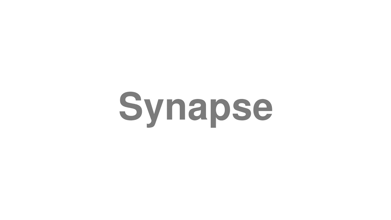 How to Pronounce Synapse