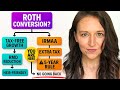 Should You Do A Roth Conversion 9 Key Questions To Ask First