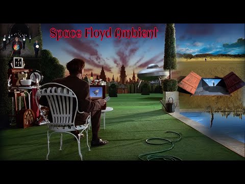 SPACE FLOYD AMBIENT ( From dream to reality )
