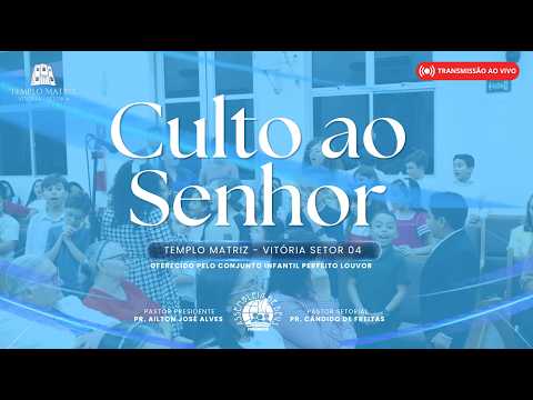 🔴 CULTO DE LOUVOR E ADORAÇÃO - 24/10/2026 - IEADPE VITÓRIA SETOR 4