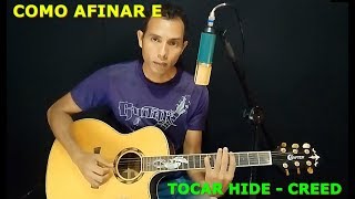 Tutorial - Como afinar e  tocar ¨ HIDE ¨ Creed