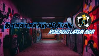 Download lagu DJ TIBA TIBA AKU MELAYANG MENEMBUS LAPISAN AWAN FULL BASS mp3 Download lagu DJ TIBA TIBA AKU MELAYANG MENEMBUS LAPISAN AWAN FULL BASS mp3