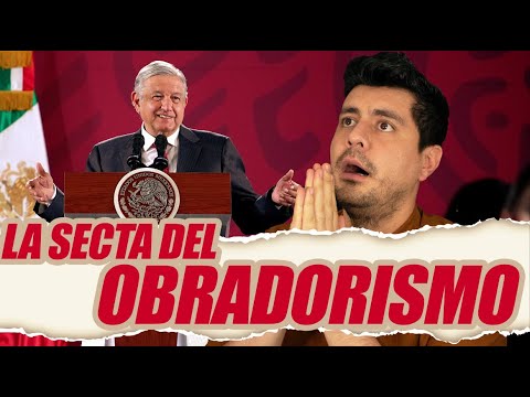 ¿Qué es un “La Secta del Obradorismo”? - Análisis Político