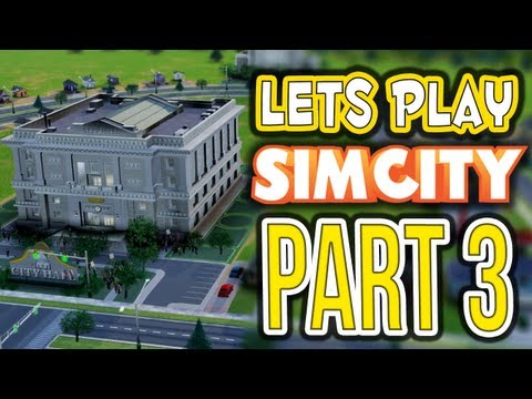 Let's Play: SimCity 5 (2013) - Part 3 - PROTESTERS!