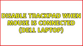 Disable trackpad when mouse is connected (Dell laptop) (2 Solutions!!)