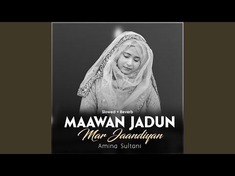 Maawan Jadun Mar Jaandiyan (Lofi-Mix)