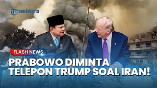 Prabowo Didesak Bertindak! RI1 Diminta Komunikasi Dengan Trump Guna Hentikan Agresi Militer ke Iran