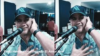 Eddy Herrera - Ha Llegado El Amor - VERSION LIVE
