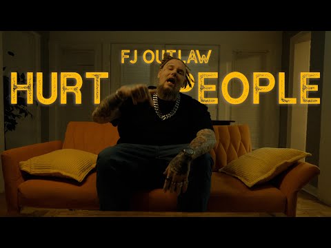 FJ OUTLAW- "Hurt People" (Official Music Video)