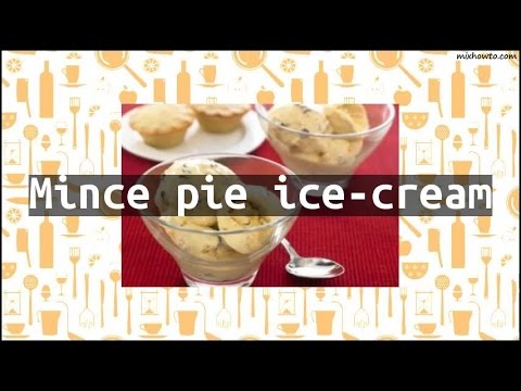 Recipe Mince pie ice-cream