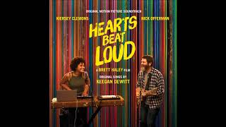 Hearts Beat Loud Soundtrack - &quot;Blink (One Million Miles)&quot; - Keegan DeWitt &amp; Kiersey Clemons