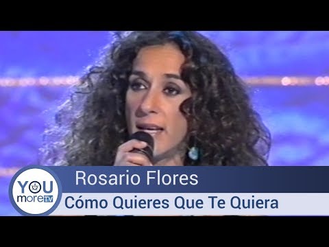 Rosario - Como Quieres Que Te Quiera