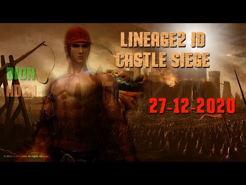 Lineage2ID : Castle Siege 27/12/2020 Dion/Aden #TyrrDuelist